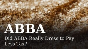Read more about the article Did ABBA Really Dress to Pay Less Tax?