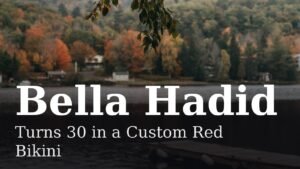 Read more about the article Bella Hadid Turns 30 in a Custom Red Bikini