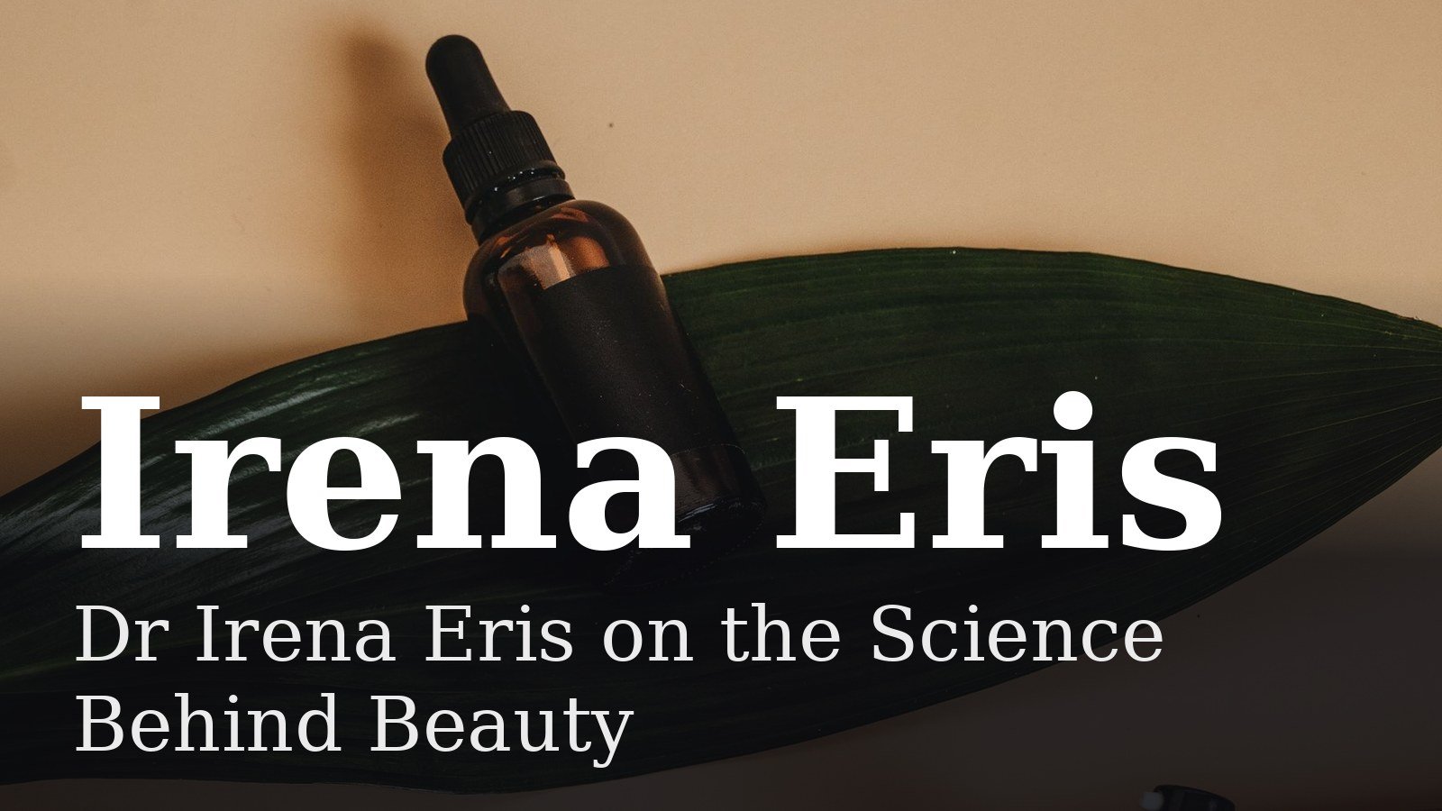 Read more about the article Dr Irena Eris on the Science Behind Beauty