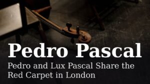 Read more about the article Pedro and Lux Pascal Share the Red Carpet in London